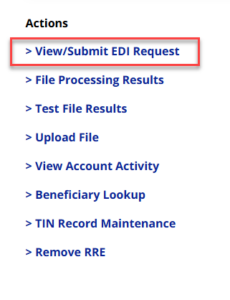 White box with the word Action in black text at the top and a bulleted list of 8 items below it in blue text. The top item in the list > View/Submit EDI Request has a red box with a slight shadow around the text.